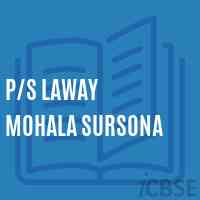 P/s Laway Mohala Sursona School Logo