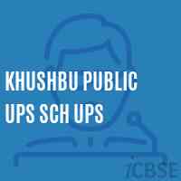 Khushbu Public Ups Sch Ups Middle School Logo