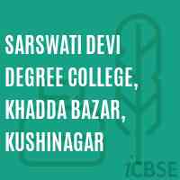 Sarswati Devi Degree College, Khadda bazar, Kushinagar Logo