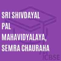 Sri Shivdayal Pal Mahavidyalaya, Semra Chauraha College Logo