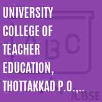 University College of Teacher Education, Thottakkad P.O., Kottayam Logo