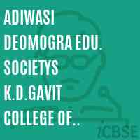 Adiwasi Deomogra Edu. Societys K.D.Gavit College of Education, Pathrai Logo