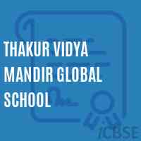 Thakur Vidya Mandir Global School Logo