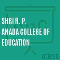 Shri R. P. Anada College of Education Logo