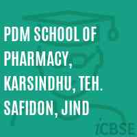 PDM School of Pharmacy, Karsindhu, Teh. Safidon, JInd Logo