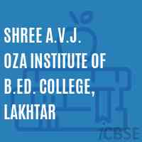 Shree A.V.J. Oza Institute of B.Ed. College, Lakhtar Logo