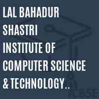 Lal Bahadur Shastri Institute of Computer Science & Technology Dhanpuri Logo