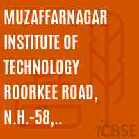 Muzaffarnagar Institute of Technology Roorkee Road, N.H.-58, Muzaffarnagar Logo