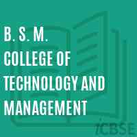 B. S. M. College of Technology and Management Logo
