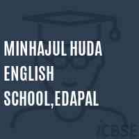 Minhajul Huda English School,Edapal Logo