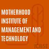 Motherhood Institute of Management and Technology Logo