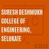 Suresh Deshmukh College of Engineering, Selukate Logo