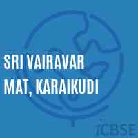 Sri Vairavar Mat, Karaikudi Secondary School Logo