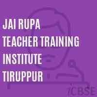 Jai Rupa Teacher Training Institute Tiruppur Logo