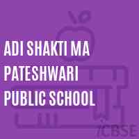 Adi Shakti Ma Pateshwari Public School Logo