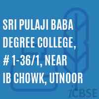 Sri Pulaji Baba Degree College, # 1-36/1, Near IB Chowk, Utnoor Logo
