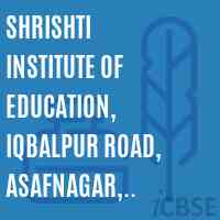 Shrishti Institute of Education, Iqbalpur Road, Asafnagar, Shantipuram, Roorkee Logo