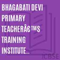 BHAGABATI DEVI PRIMARY TEACHERâ€™S TRAINING INSTITUTE PASCHIM MEDINIPUR Logo