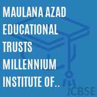 Maulana Azad Educational Trusts Millennium Institute of Management Logo