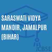 Saraswati Vidya Mandir, Jamalpur (Bihar) School Logo