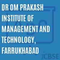 Dr Om Prakash Institute of Management and Technology, Farrukhabad Logo