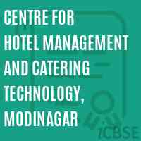 Centre For Hotel Management and Catering Technology, Modinagar College Logo