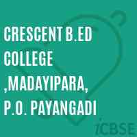 Crescent B.Ed college ,Madayipara, P.O. Payangadi Logo