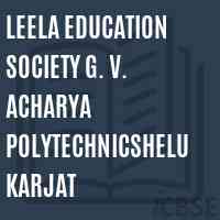 Leela Education Society G. V. Acharya Polytechnicshelu Karjat College Logo