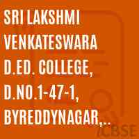 Sri Lakshmi Venkateswara D.Ed. College, D.No.1-47-1, Byreddynagar, Stantanpuram, Kurnool Logo