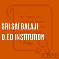 Sri Sai Balaji D.Ed Institution College Logo