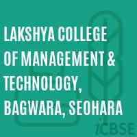 Lakshya College of Management & Technology, Bagwara, Seohara Logo