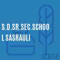 S.D.Sr.Sec.School Sasrauli Logo