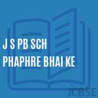 J S Pb Sch Phaphre Bhai Ke Primary School Logo