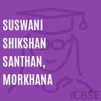 Suswani Shikshan Santhan, Morkhana Middle School Logo