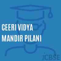 Ceeri Vidya Mandir Pilani Senior Secondary School Logo