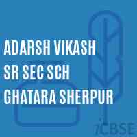 Adarsh Vikash Sr Sec Sch Ghatara Sherpur Senior Secondary School Logo