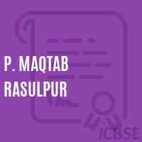 P. Maqtab Rasulpur Primary School Logo