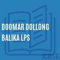 Doomar Dollong Balika Lps Primary School Logo