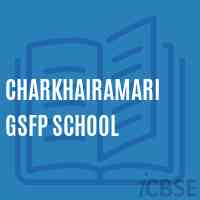 Charkhairamari Gsfp School Logo