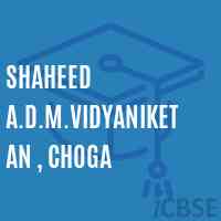 Shaheed A.D.M.Vidyaniketan , Choga Secondary School Logo