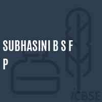 Subhasini B S F P Primary School Logo
