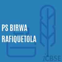 Ps Birwa Rafiquetola Primary School Logo