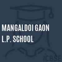Mangaldoi Gaon L.P. School Logo