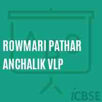 Rowmari Pathar Anchalik Vlp Primary School Logo