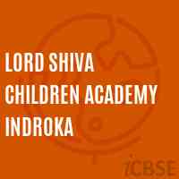 Lord Shiva Children Academy Indroka Primary School Logo