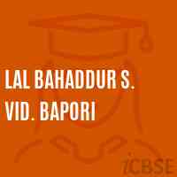 Lal Bahaddur S. Vid. Bapori Secondary School Logo