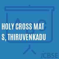 Holy Cross Mat S, Thiruvenkadu Secondary School Logo