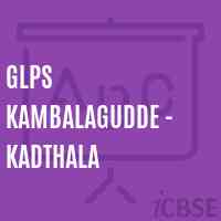 Glps Kambalagudde - Kadthala Primary School Logo