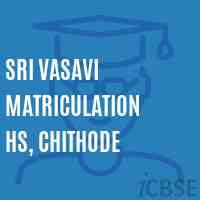 Sri Vasavi Matriculation Hs, Chithode Secondary School Logo