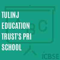 Tulinj Education Trust'S Pri School Logo